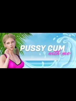 Pussy Cum with Me cover art