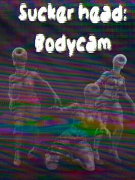 Sucker head: Bodycam cover art