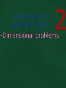 Adventures of Mister Big T 2: Dimensional Problems cover art
