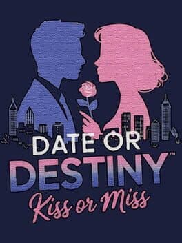 Date or Destiny: Kiss or Miss cover art