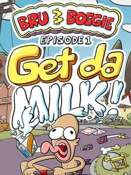 Bru & Boegie: Episode 1 - Get da Milk! cover art