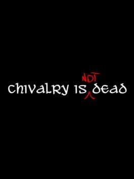 Chivalry is Not Dead cover art