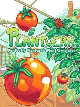 Plantverk: Perfectly Plantastic Plant Simulator cover art