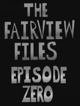 The Fairview Files: Episode Zero cover art