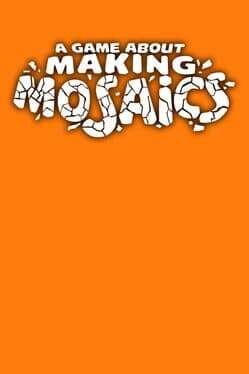 A Game About Making Mosaics cover art