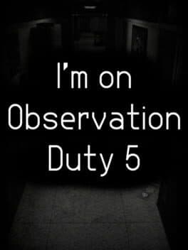I'm on Observation Duty 5 cover art