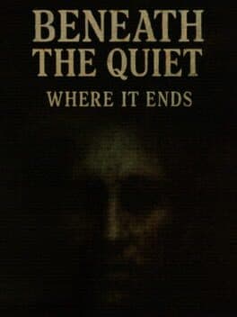 Beneath the Quiet: Where It Ends cover art