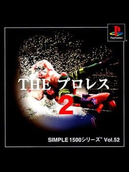 Simple 1500 Series Vol. 52: The Pro Wrestling 2 cover art