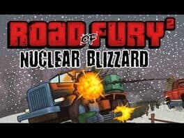 Road of Fury 2: Nuclear Blizzard cover art
