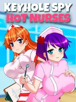 Keyhole Spy: Hot Nurses cover art