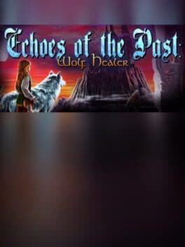Echoes of the Past: Wolf Healer Collector's Edition cover art