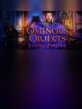 Ominous Objects: Family Portrait - Collector's Edition cover art