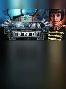 Dead Reckoning: The Crescent Case - Collector's Edition cover art