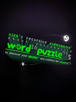 Nick's Recursive Videogame About Deciphering Word Puzzles to Discover Your Identity and Redefine the Universe! cover art