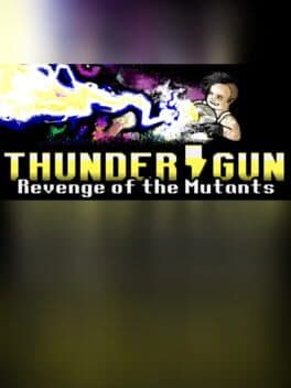 Thunder Gun: Revenge of the Mutants cover art