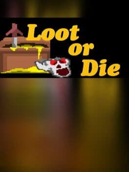 Loot or Die cover art