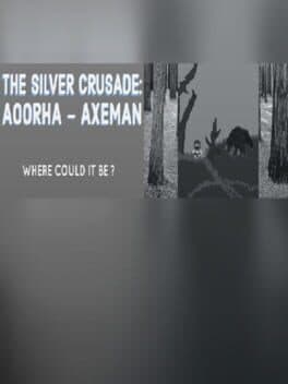 The Silver Crusade: Aoorha Axeman cover art