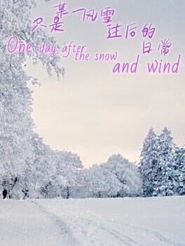 One Day After the Snow and Wind cover art