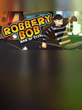Robbery Bob: Man of Steal cover art