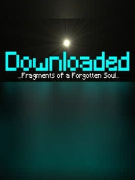 Downloaded: Fragments of a Forgotten Soul cover art