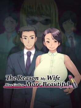 The Reason My Wife Has Gotten More Beautiful cover art