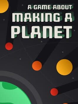 A Game About Making A Planet cover art