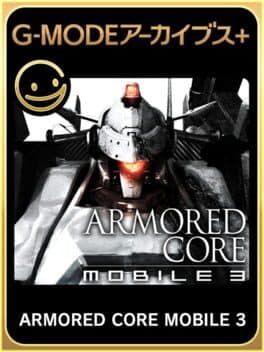 G-Mode Archives+: Armored Core Mobile 3 cover art