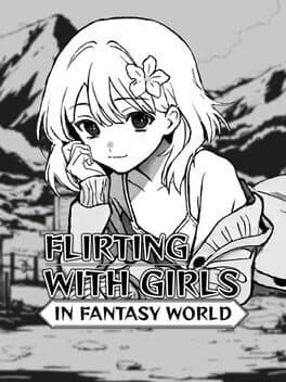 Flirting With Girls in Fantasy World cover art