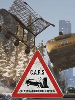 C.A.R.S: Creating A Ridiculous Shitshow cover art