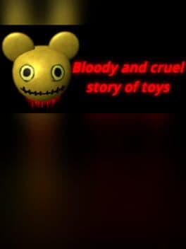 Bloody and Cruel Story of Toys cover art