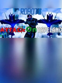 Robots Attack on Vapeland cover art