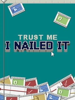 Trust Me, I Nailed It cover art