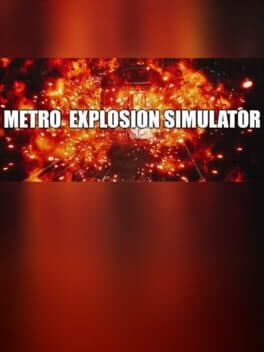 Metro Explosion Simulator cover art