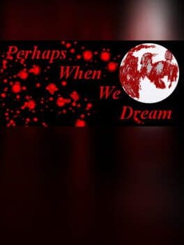 Perhaps When We Dream cover art