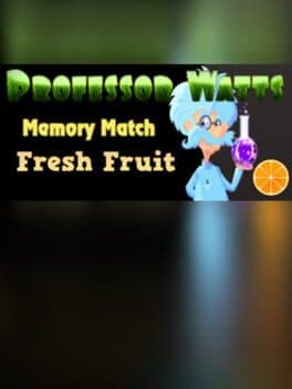 Professor Watts Memory Match: Fresh Fruit cover art