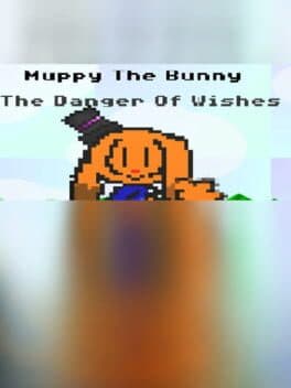 Muppy The Bunny: The Danger of Wishes cover art