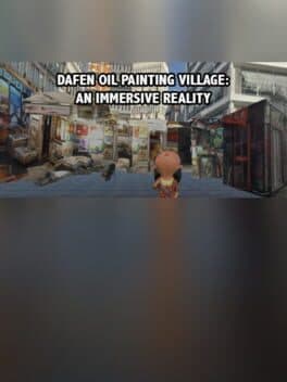 Dafen Oil Painting Village: An Immersive Reality cover art