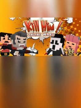 Kill Him! Online Wars cover art