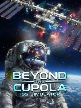 Beyond The Cupola: ISS Simulator cover art