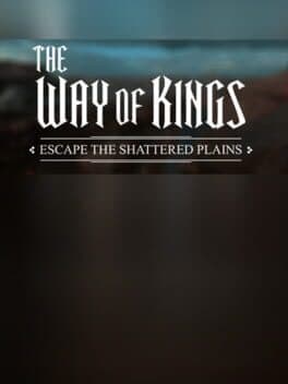 The Way of Kings: Escape the Shattered Plains! cover art