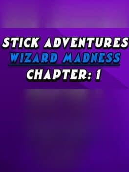 Stick Adventures: Wizard Madness - Chapter 1 cover art