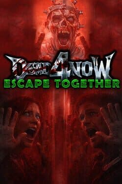 Dead 4 Now: Escape Together cover art