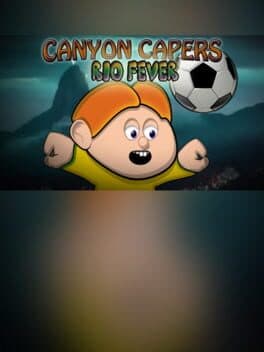 Canyon Capers: Rio Fever cover art
