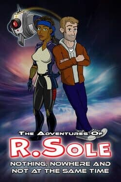 The Adventures of R.Sole: Nothing, Nowhere & Not at the Same Time cover art