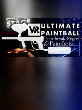 VR Ultimate Paintball: Heartbreak, Regret & Paintbots cover art