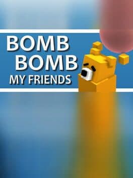 Bomb Bomb! My Friends cover art