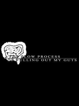 The Slow Process of Pulling Out My Guts cover art