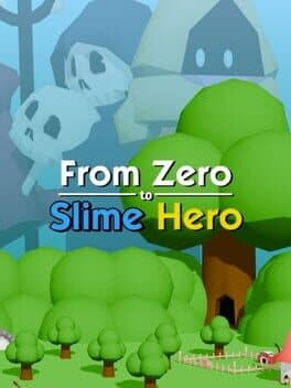From Zero to Slime Hero cover art