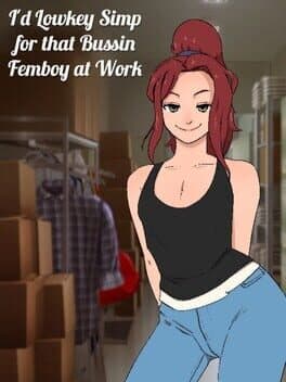 I'd Lowkey Simp for that Bussin Femboy at Work cover art