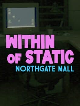 Within of Static: Northgate Mall cover art